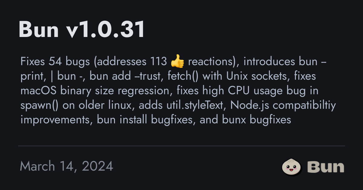 Bun v1.0.31 发布，支持 Unix 套接字发送 HTTP 请求
